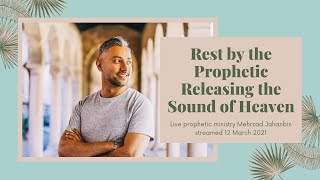 Rest by the Prophetic Mehrzad Jahanbin  Live Interview with Mehrzad Jahanbin 12 March 2021 [upl. by Adalbert]