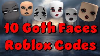 10 Goth Faces Roblox Codes for Brookhaven Bloxburg HSl and Berry avenue [upl. by Eibba620]