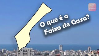 O que é a Faixa de Gaza  HISTÓRIA GERAL [upl. by Zat]