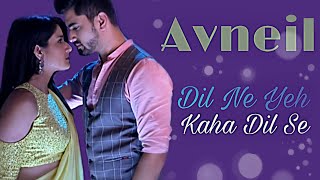 Avneil VM Dil ne yeh kaha dil se♥️♥️ [upl. by Bowlds]