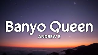 Andrew E  Banyo Queen Lyrics☁️  TikTok Song [upl. by Baum721]