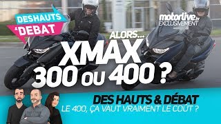 Choc entre le Yamaha XMAX 300 vs XMAX 400  DES HAUTS ET DEBAT [upl. by Phelan]