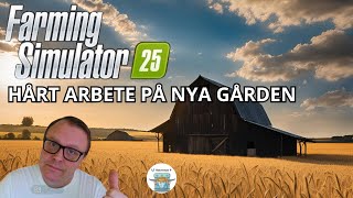 HÅRT ARBETE VÄNTAR  FARMING SIMULATOR 25  14 [upl. by Netsud]