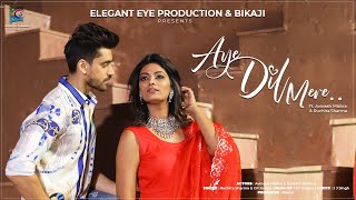 Aye Dil Mere  Ruchita Sharma  Avinash Mishra  G P Kumar  J J Singh  Elegant Eye Music [upl. by Leuneb993]