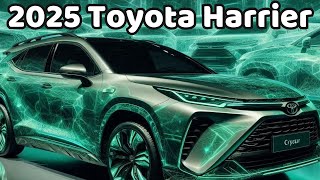 New 2025 Toyota Harrier SUV ⚡️ Redesign Exterior Interior First Look [upl. by Nuahsal513]