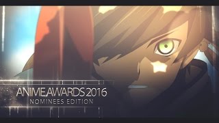 Anime Awards 2016 Nominees Edition [upl. by Brendin]