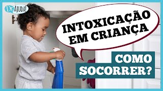 O QUE FAZER EM CASO DE CRIANÇA INTOXICADA intoxicação emergenciaspediatricas [upl. by Rialc]