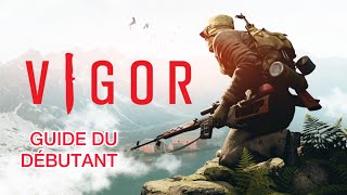 VIGOR  GUIDE DU DÉBUTANT [upl. by Romona]