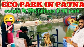 Patna eco park latest video  patna eco park full video TheBittuvlogs20 [upl. by Eillib548]