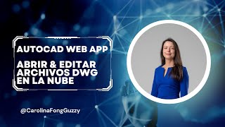 AutoCAD Web App Abrir amp Editar archivos DWG en la nube [upl. by Gilbye244]