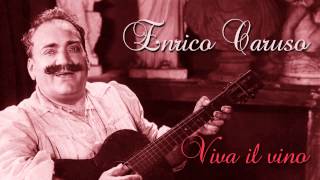 Enrico Caruso  Viva il vino spumeggiante [upl. by Violetta]