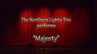 Majesty performed by the Northern Lights Trio 2017 [upl. by Aihtnis]