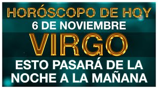 VIRGO HORÓSCOPO DE HOY 🤑😍🤩 6 DE NOVIEMBRE 2024  VIRGO HOY ♍ VIRGO TAROT [upl. by Bogusz]