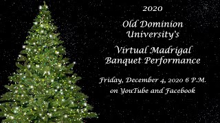 2020 Old Dominion University Virtual Madrigal Banquet [upl. by Hedwiga]