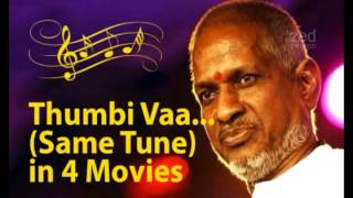 THUMBI VAA AND SAME TUNE SONGS  ILAYARAJA [upl. by Ahsiken]