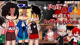 — Past ASL React to luffys Future🍖👒  Shanks Garp amp Dadan   One piece react  PART 12 [upl. by Xonel]