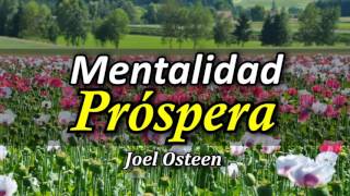 Cómo Desarrollar una Mentalidad Próspera  Por Joel Osteen [upl. by Namus]