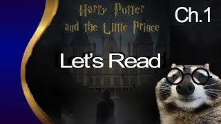 Lets Read Harry Potter and the Little Prince  Part 1 [upl. by Eedrahc602]