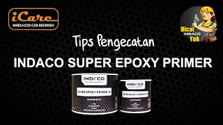 Tips Pengecatan INDACO SUPER EPOXY PRIMER [upl. by Sulihpoeht64]