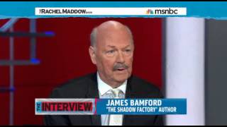 NSA Chronicler James Bamford on Maddow 06122013 [upl. by Elgar]