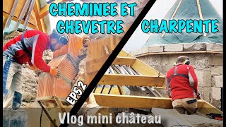 CHEMINEE et CHEVETRE  SUITE DU TOIT  ISOLANT VLOG S1EP52 [upl. by Zelazny]