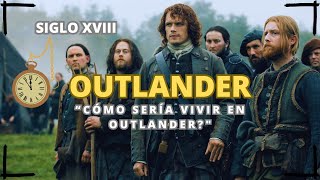 quot¿Cómo Sería Vivir en la Escocia del Siglo XVIII La Historia Detrás de Outlander quot [upl. by Angelique]