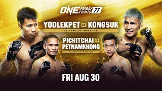 ONE Friday Fights 77 Yodlekpet vs Kongsuk [upl. by Tatianas]