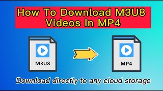 How to Convert M3U8 to MP4 [upl. by Aynom]