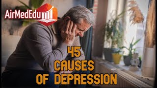 45 Causes of Depression [upl. by Phyllys]