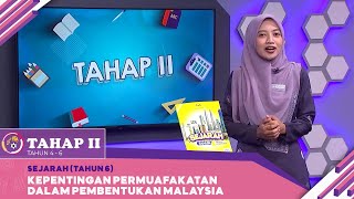 Tahap II 2022  Klip  Sejarah Tahun 6 Kepentingan Permuafakatan Dalam Pembentukan Malaysia [upl. by Akered]