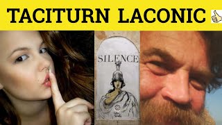 🔵 Taciturn Laconic  Taciturn Meaning  Laconic Examples  Formal Literary English [upl. by Lenehc620]