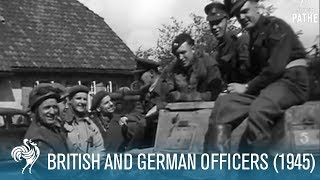 British and German Officers World War II 1945  British Pathé [upl. by Stickney]