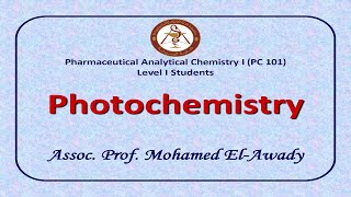 Lec 8 Photochemistry by Assoc Prof Mohamed El Awady [upl. by Sidnarb]