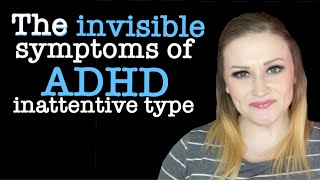 The invisible symptoms of ADHD inattentive type that I wish I knew sooner [upl. by Diskson281]