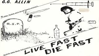 GG Allin  Live Fast Die Fast [upl. by Mufi]