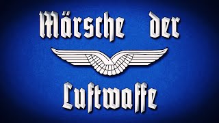 Märsche der Luftwaffe • Marches of the German Air Force [upl. by Stefa]