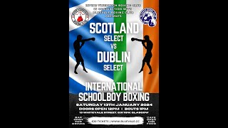 Scotland Select Vs Dublin Select Irvine Vineburgh amp Bluevale Boxing Clubs  Part 1 of 2 [upl. by Kunkle953]