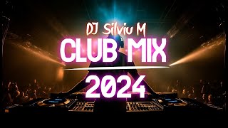 Music Mix 2024  Party Club Dance 2024  Best Remixes Of Popular Songs 2024 MEGAMIX DJ Silviu M [upl. by Bowrah985]