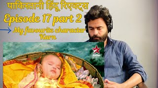 Mahabharat Episode 17  Part 2  Pakistani Hindu Reacts [upl. by Yeuh]