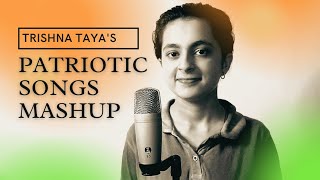 Independence Day Mashup  Patriotic Songs Mashup  Independence Day Special 2024  Trishna Taya [upl. by Wauters]