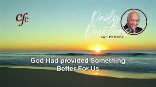 April 7  Daily Devotion  God Had Provided Something Better For Us  Zac Poonen [upl. by Giarg949]