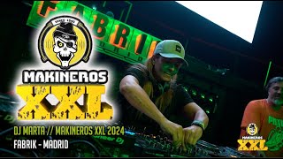 DJ MARTA MAKINEROS XXL 2024 FABRIK MADRID [upl. by Atwahs]