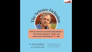 Rupert Sheldrake  Reflections on quotThe Science Delusionquot banned TED talk [upl. by Auhsaj205]