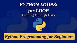 20  Python Loops for Loop  Beginners Guide to Looping Through Lists [upl. by Ailedroc]