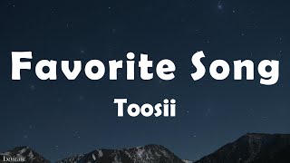 Toosii  Favorite Song Lyrics [upl. by Warp]