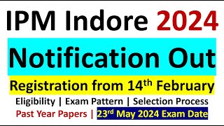 IPM IIM Indore 2024 Notification Out  Eligibility  Exam Pattern  Exam Date  Registration Process [upl. by Anavlis90]