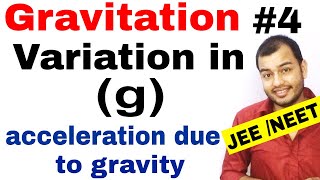 11 chap 8  Gravitation 04 Acceleration due to gravity g and Variation in g gravity JEE MAINSNEET [upl. by Akenn]