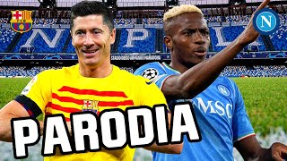 Canción Napoli vs Barcelona 11 Parodia Zzoilo amp Aitana  Mon Amour Remix [upl. by Afirahs]