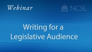 Webinar Writing for a Legislative Audience [upl. by Sancho960]