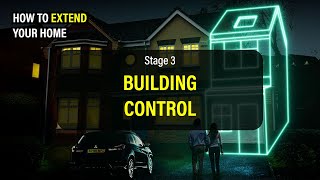 How To Extend Your Home Stage 3  Building Control [upl. by Ardeid]